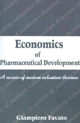 Economics of Pharmaceutical Development: A Review of Modern Valuation Theories