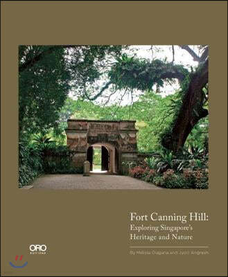Fort Canning Hill: Exploring Singapore's Heritage