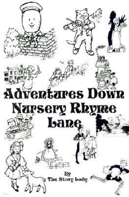 Adventures Down Nursery Rhyme Lane