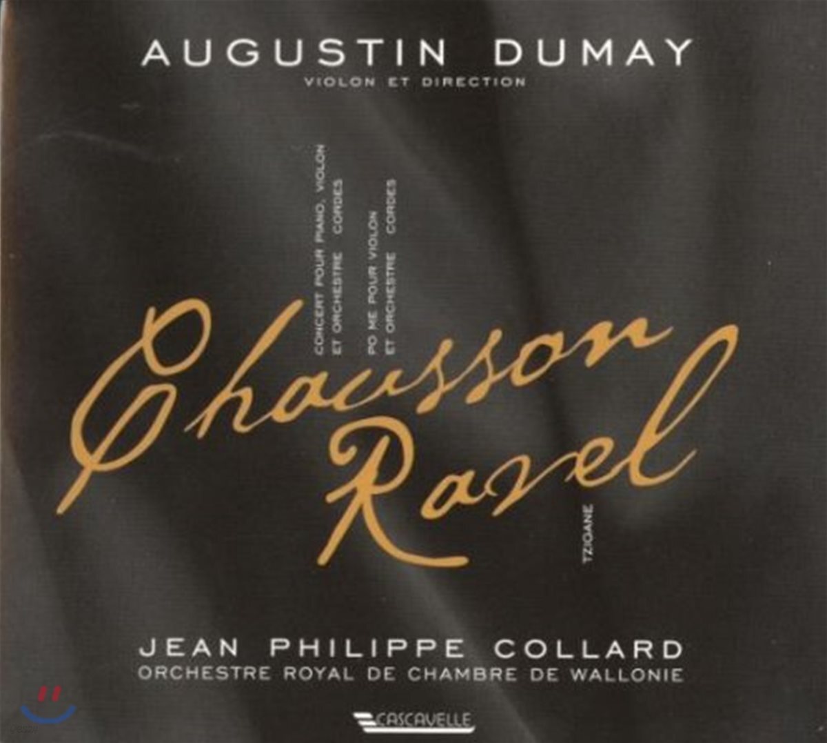 Augustin Dumay 라벨: 치간느 / 쇼숑: 시곡 (Ravel: Tzigane / Chausson: Poeme)