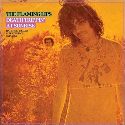 The Flaming Lips (플레이밍 립스) - Death Trippin' At Sunrise : Rarities, B-Sides & Flexi-Discs 1986-1990 [2LP]