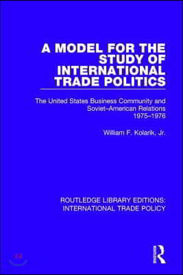 Model for the Study of International Trade Politics