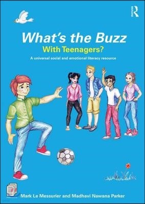 Whats the Buzz with Teenagers?