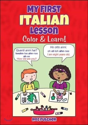 My First Italian Lesson: Color & Learn!