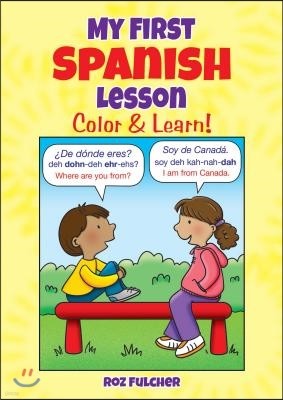 My First Spanish Lesson: Color & Learn!