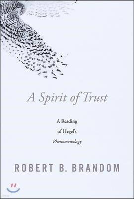 A Spirit of Trust: A Reading of Hegel's Phenomenology