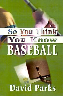 So You Think You Know Baseball