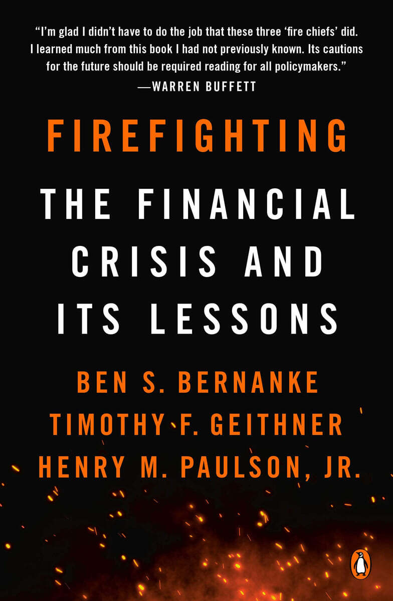 Firefighting: The Financial Crisis and Its Lessons