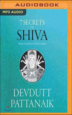 7 Secrets of Shiva: The Hindu Trinity Series