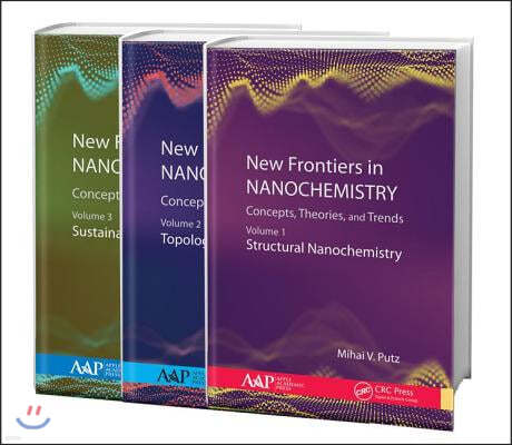 New Frontiers in Nanochemistry: Concepts, Theories, and Trends, 3-Volume Set