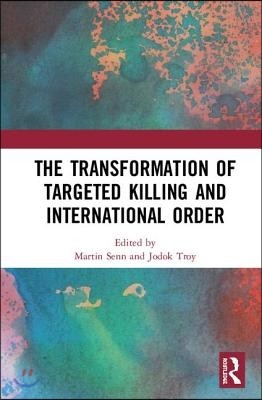 Transformation of Targeted Killing and International Order