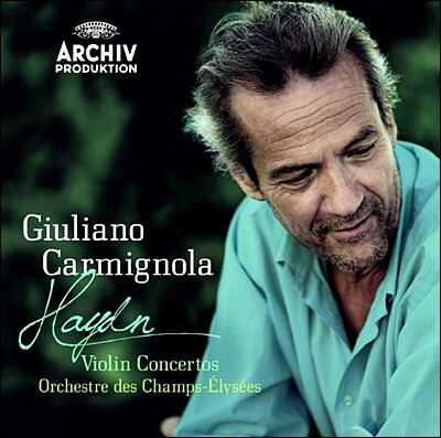 Giuliano Carmignola 하이든 : 바이올린 협주곡 (Haydn: Violin Concertos) 카르미뇰라