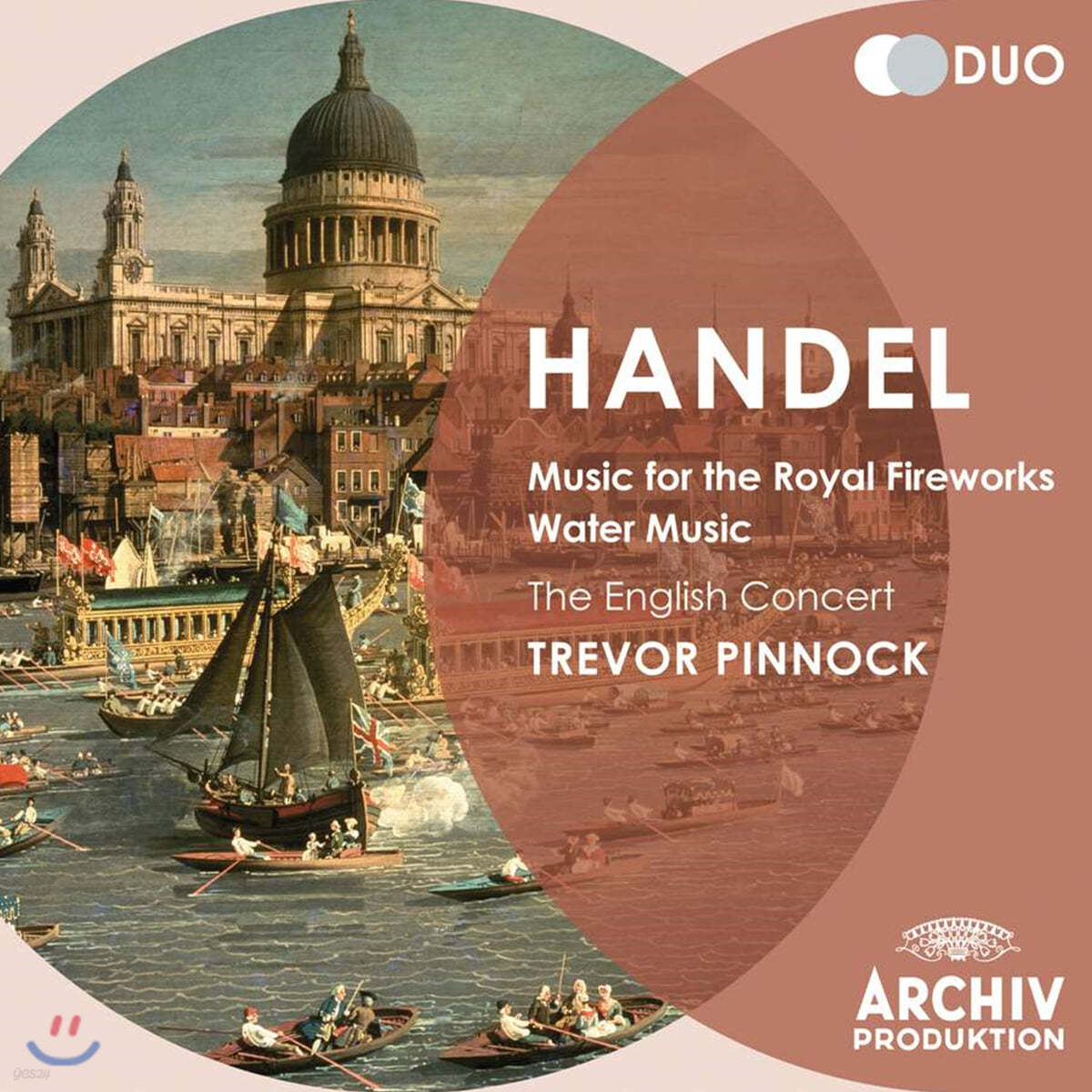 Trevor Pinnock 헨델: 왕궁의 불꽃놀이, 수상음악 (Handel: Music for the Royal Fireworks, Water Music)
