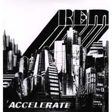 R.E.M. — Accelerate (Deluxe Edition) 앨범 커버