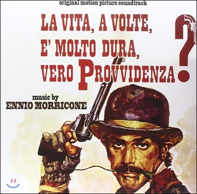 Ennio Morricone — 삶은 때로는 매우 힘든 것이 진정한 섭리인가? 영화음악 (La Vita, A Volte, E Molto Dura, Vero Provvidenza? OST by Ennio Morricone) 앨범 커버