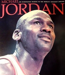 Michael Jordan : An Illustrated Tribute To The Worlds Greatest Athlete