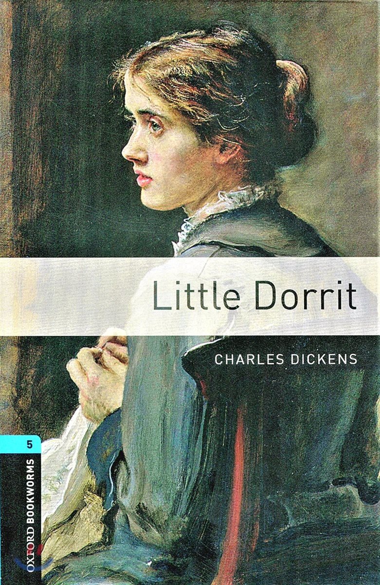 Oxford Bookworms Library 3/E 5: Little Dorrit