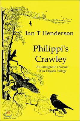 Philippi's Crawley: The Immigrant's Dream of a Model Village