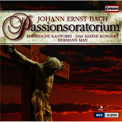 요한 에른스트 바흐: 열정 오라토리오 (J.E. Bach: Passionsoratorium) (2CD) - Hermann Max