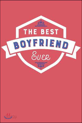 The Best Boyfriend Ever: Blank Lined Journal with Red and Cobalt Blue Cover