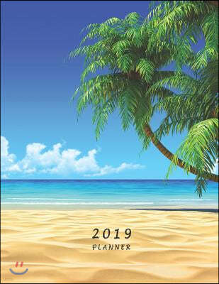 2019 Planner: Large Weekly and Monthly Planner (Beach Cover)