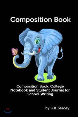 Composition Book: Composition Book, College Notebook and Student Journal for School Writing