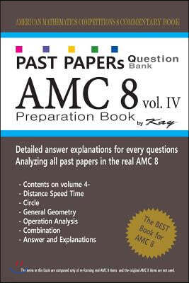 Past Papers Question Bank Amc8 [volume 4]: Amc8 Math Preparation Book