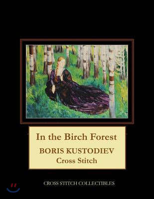 In the Birch Forest: Boris Kustodiev Cross Stitch Pattern