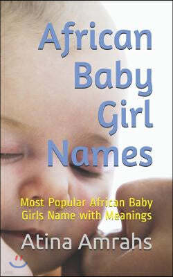 African Baby Girl Names: Most Popular African Baby Girls Name with Meanings