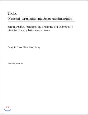 Ground-Based Testing of the Dynamics of Flexible Space Structures Using Band Mechanisms