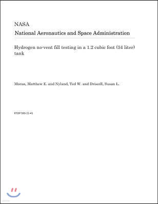 Hydrogen No-Vent Fill Testing in a 1.2 Cubic Foot (34 Liter) Tank