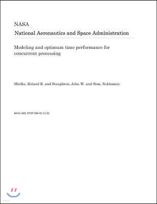 Modeling and Optimum Time Performance for Concurrent Processing