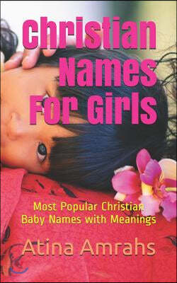 Christian Names For Girls: Most Popular Christian Baby Names with Meanings