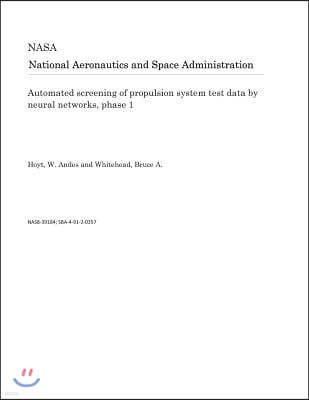 Automated Screening of Propulsion System Test Data by Neural Networks, Phase 1