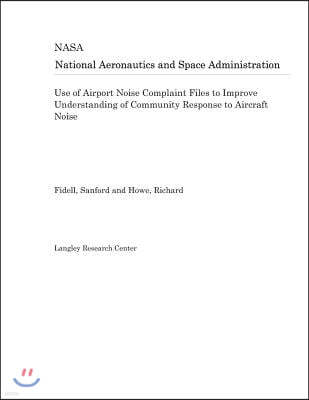 Use of Airport Noise Complaint Files to Improve Understanding of Community Response to Aircraft Noise