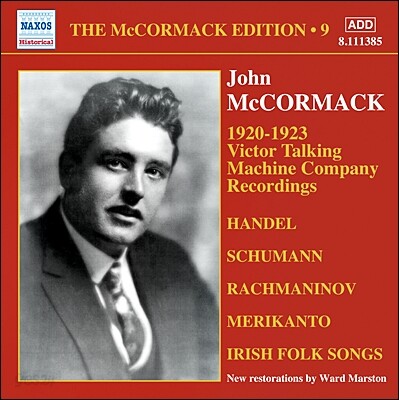 존 맥코맥: 에디션 9집 - 1920년대 초반 빅터 레코딩 (John McCormack: Edition Vol. 9 - Victor Talking Machine Company Recordings 1920-1923)