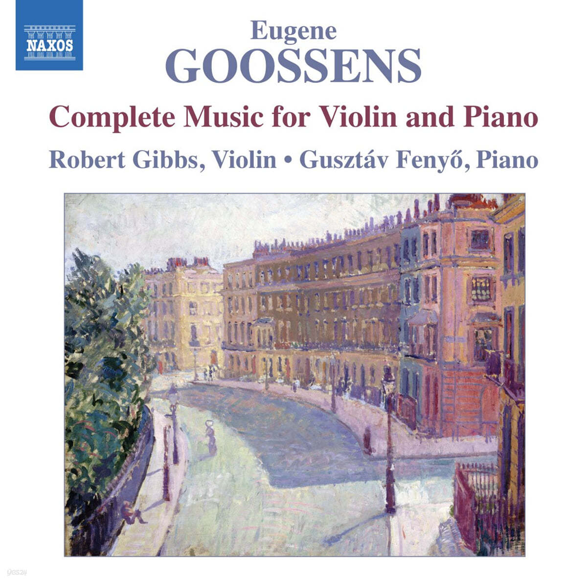Robert Gibbs 구센스: 바이올린과 피아노를 위한 작품 전곡 (Goossens : Complete Music For Violin and Piano)