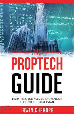 The Proptech Guide: Everything You Need to Know about the Future of Real Estate