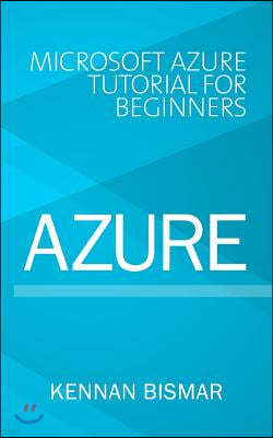 Azure: Microsoft Azure Tutorial for Beginners