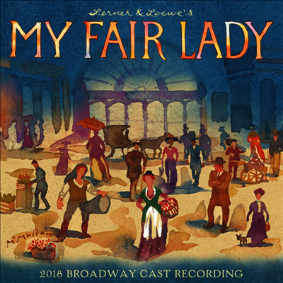 O.C.R. — My Fair Lady (마이 페어 레이디) (2018 Broadway Cast Recording) 앨범 커버
