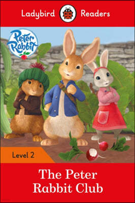 Ladybird Readers Level 2 - Peter Rabbit - The Peter Rabbit Club (ELT Graded Reader)