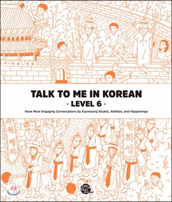 Talk To Me In Korean Level 6