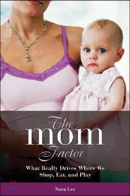 The Mom Factor