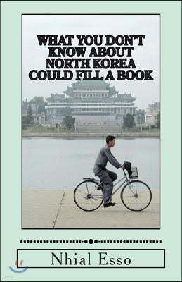 What You Don't Know about North Korea Could Fill a Book