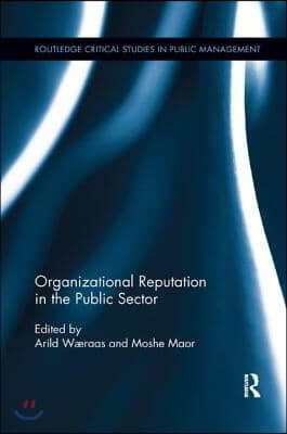 Organizational Reputation in the Public Sector