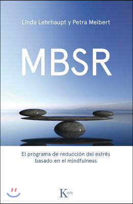 Karios Editorial Sa Mbsr: El Programa de Reduccion de Estres Basado En El Mindfulness