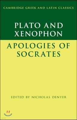 Plato: The Apology of Socrates and Xenophon: The Apology of Socrates