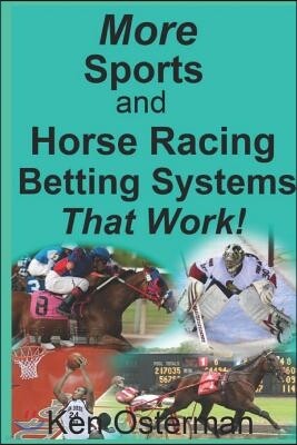 More Sports and Horse Racing Betting Systems That Work!