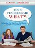 Your Teacher Said What?!: Defending Our Kids from the Liberal Assault on Capitalism (Hardcover) 