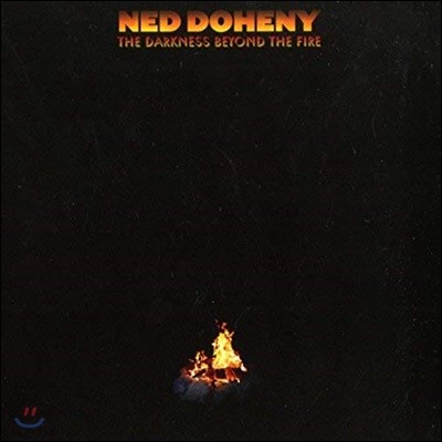 Ned Doheny (׵ ) - The Darkness Beyond the Fire
